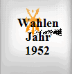 Wahlen Jahr 1952